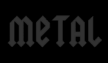metal